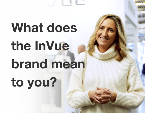 InVue 品牌对您而言意味着什么？